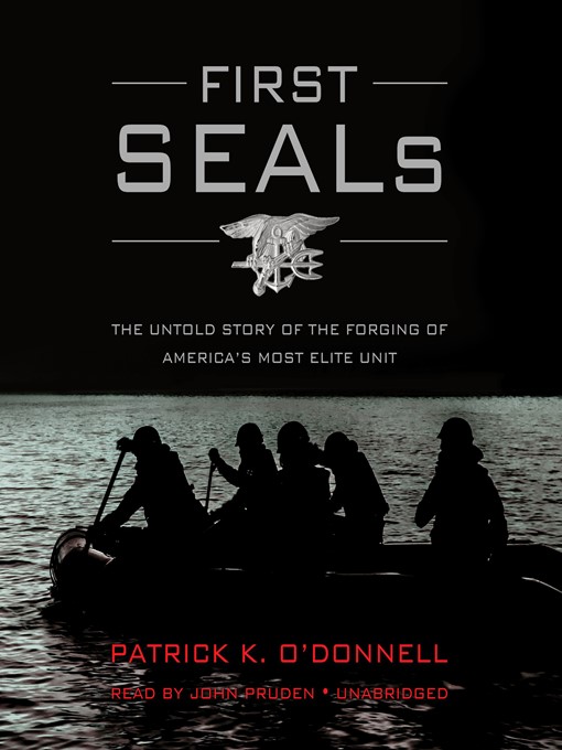 Title details for First SEALs by Patrick K. O'Donnell - Wait list